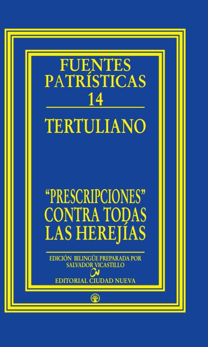 «Prescripciones» contra todas las herejías