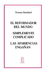 El reformador del mundo;Simplemente complicado;Las apariencias engañan