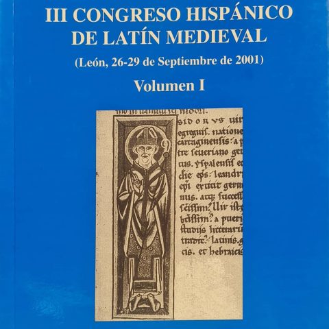Actas III congreso hispánico de latín medieval. (León 26-29 de Septiembre de 2001). Volumen I