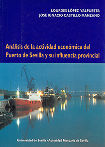 Análisis de la actividad económica del Puerto de Sevilla y su influencia provincial