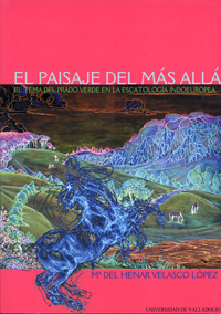 PAISAJE DEL MÁS ALLÁ, EL. EL TEMA DEL PRADO VERDE EN LA ESCATOLOGIA INDOEUROPEA.