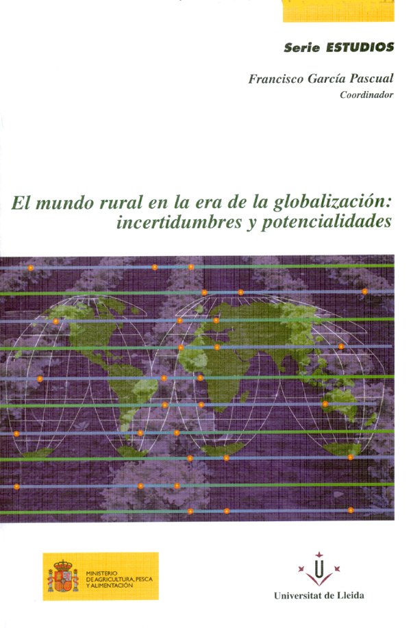 El mundo rural en la era de la globalización: incertidumbres y potencialidades.