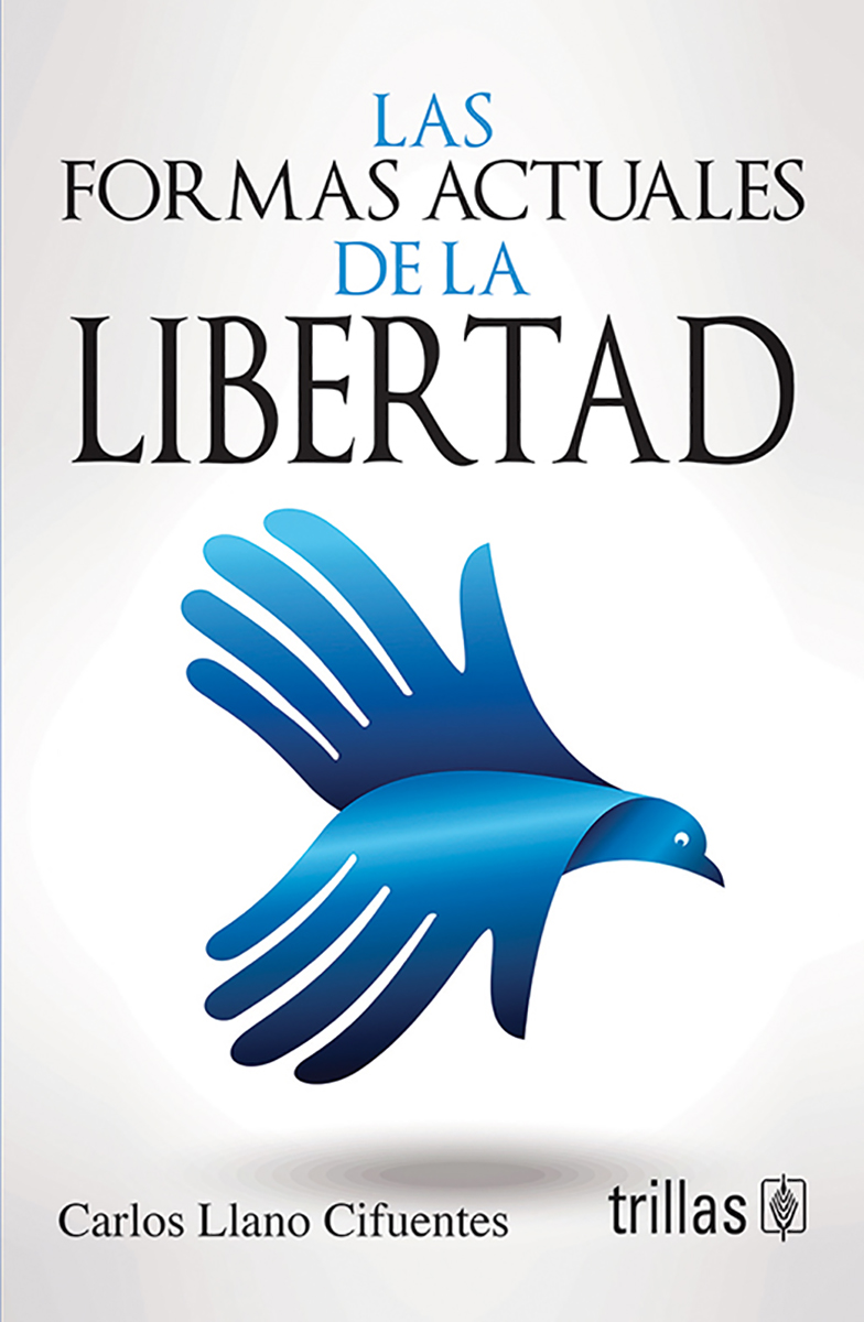 Las formas actuales de la libertad