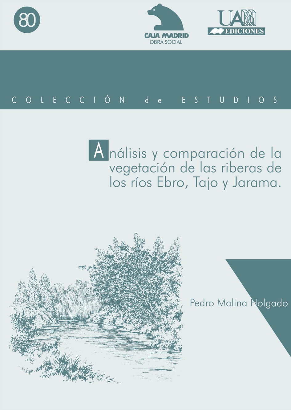 Análisis y comparación de la vegetación de las riberas de los ríos Ebro, Tajo y Jarama