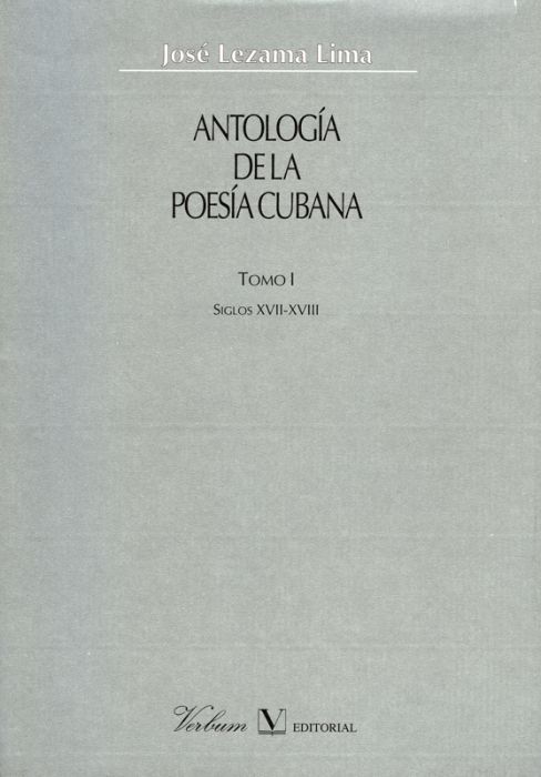 Antología de la poesía cubana. Siglos XVII y XVIII