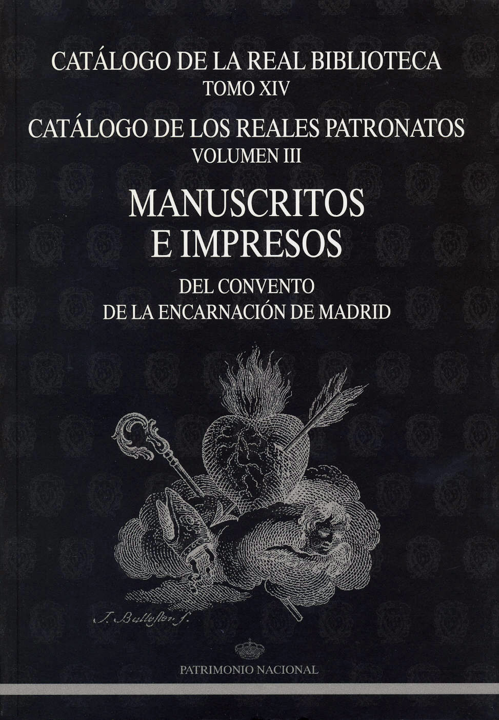 Catálogo de la Real Biblioteca tomo XIV. Catálogo de los Reales Patronatos volumen III: manuscritos e impresos del Convento de la Encarnación de Madrid