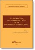 El derecho de reproducción en la propiedad intelectual