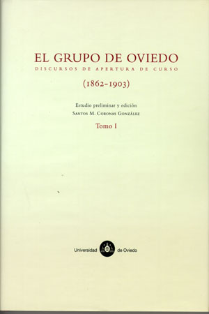 El grupo de Oviedo. Discursos de apertura de curso (1862-1903). Volumen II