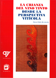 La crianza del vino tinto desde la perspectiva vitícola. 2ª edición 
