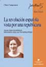 La revolucin espaola vista por una republicana