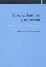 Miseria, hambre y represión
