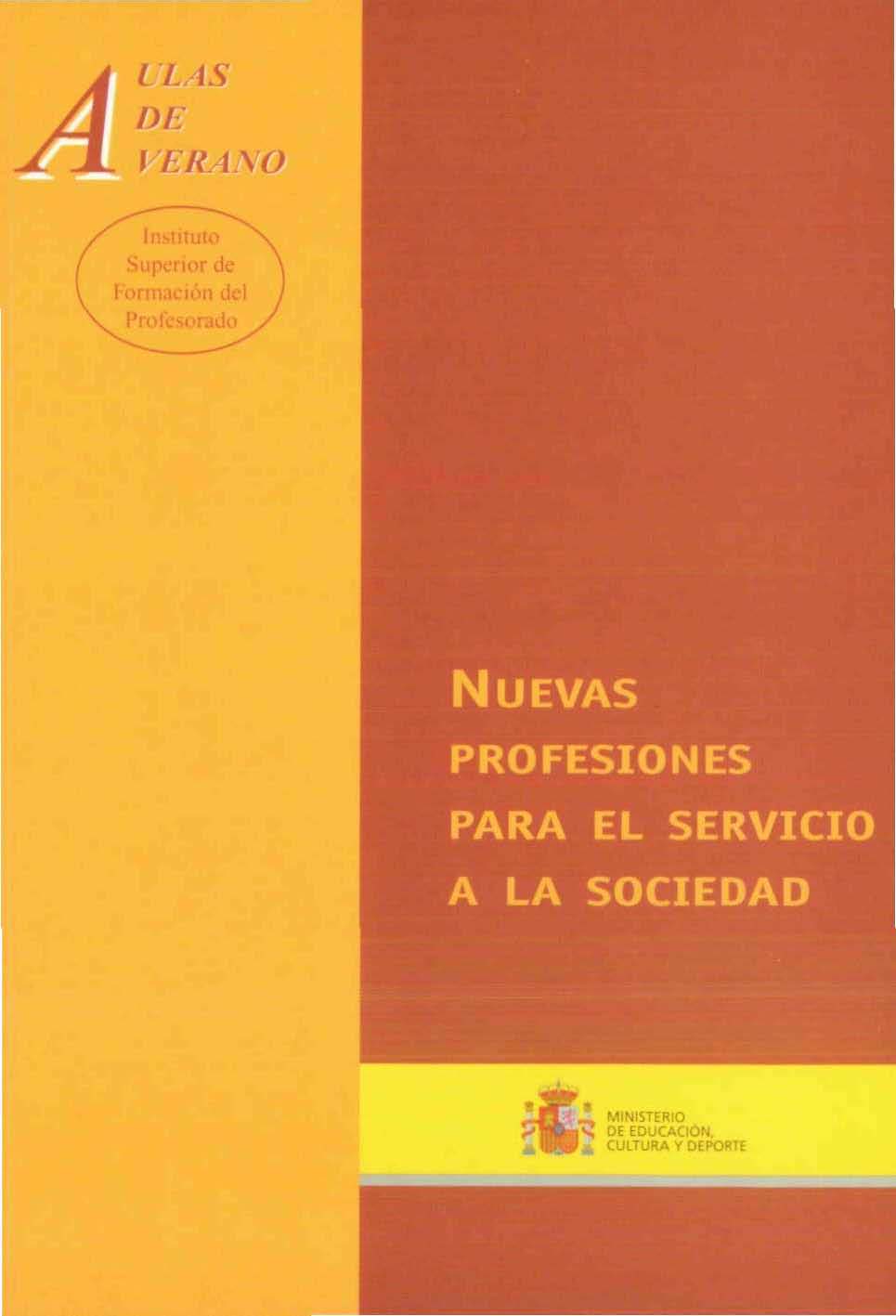 Nuevas profesiones para el servicio a la sociedad