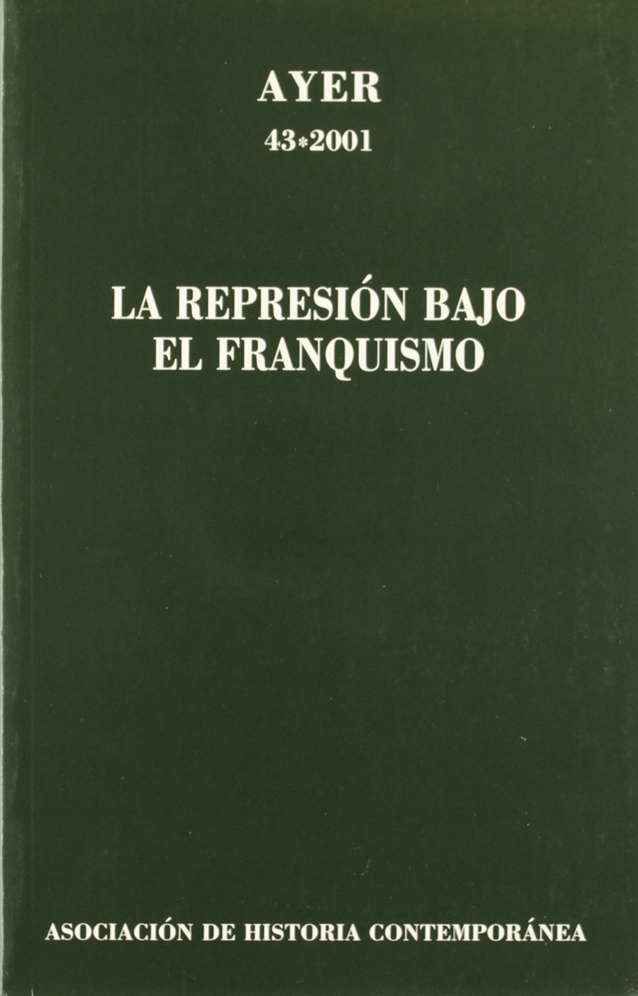 REPRESIÓN BAJO EL FRANQUISMO, LA