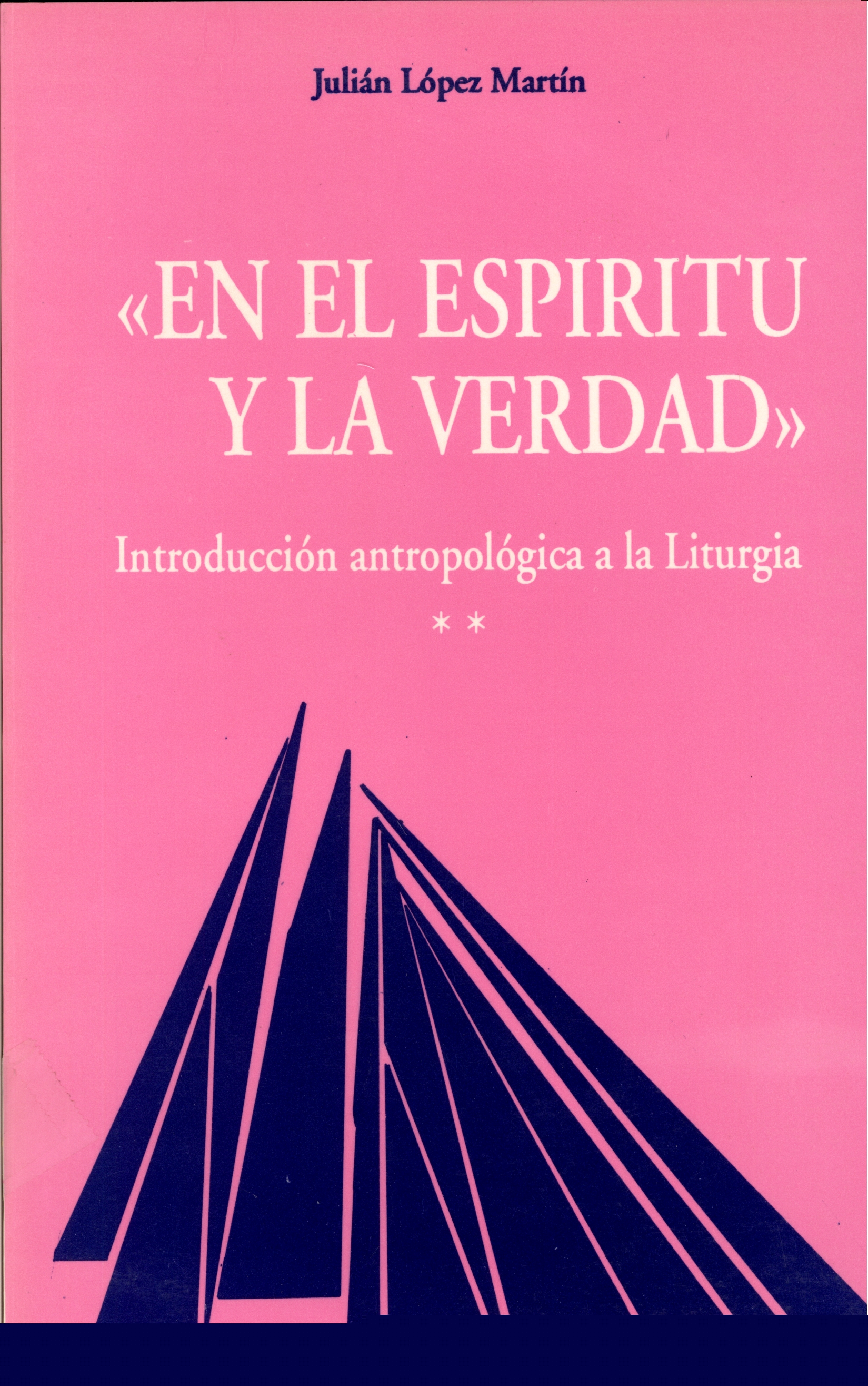 En el espíritu y la verdad vol. II