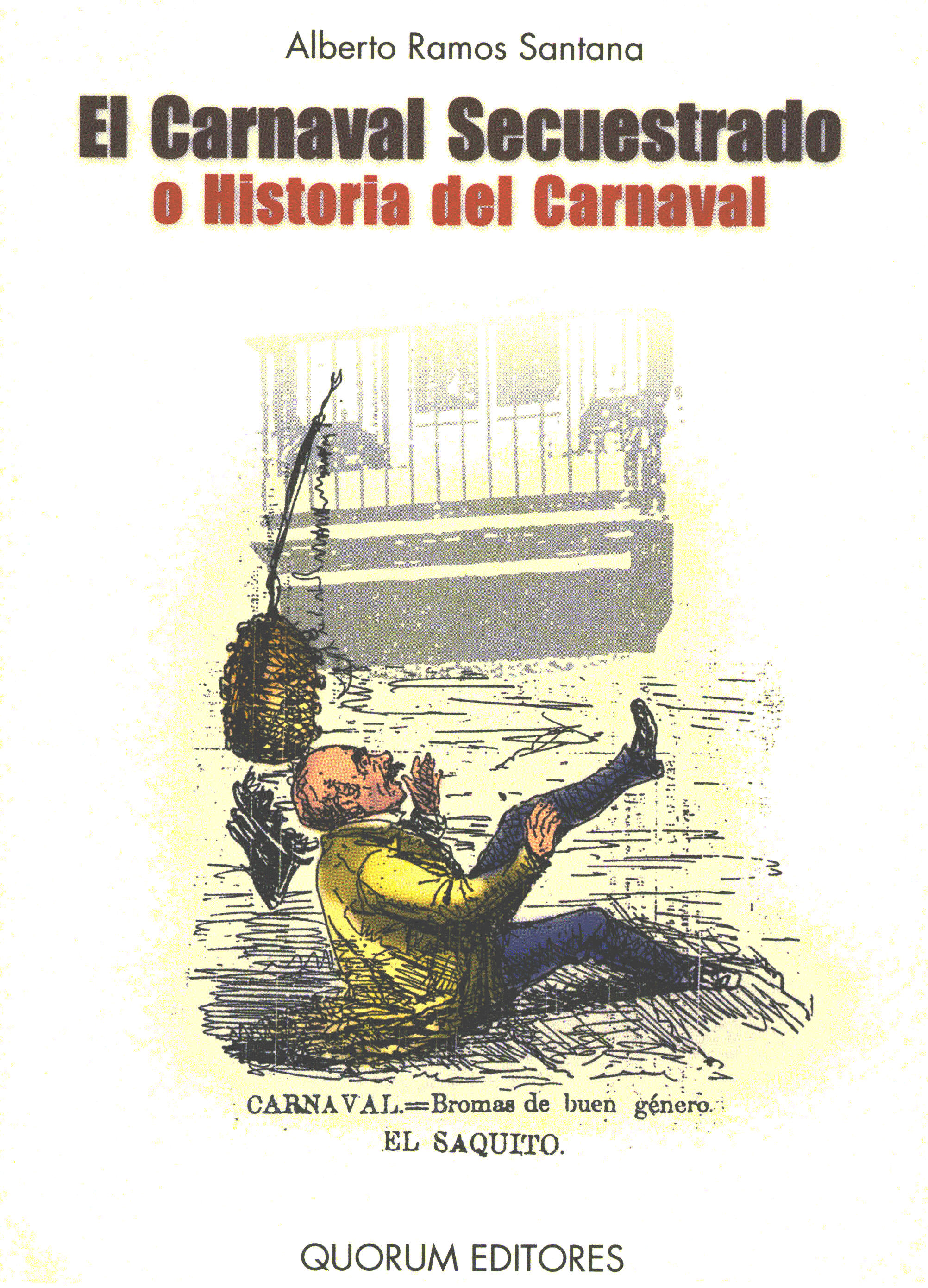 El carnaval secuestrado o historia del carnaval