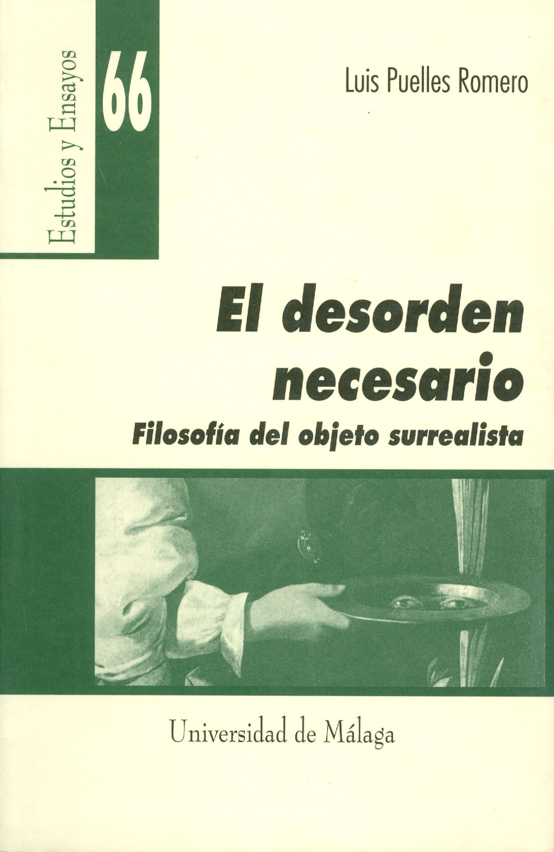 El desorden necesario. Filosofía del objeto surrealista