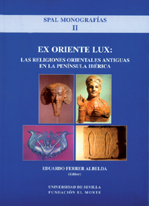 Ex Oriente Lux: Las Religiones Orientales Antiguas en la Península Ibérica