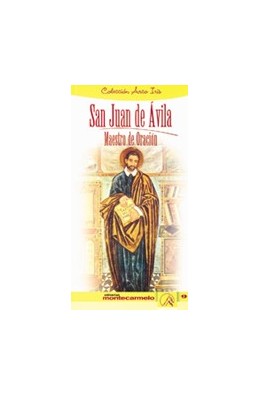 San Juan de Ávila. Maestro de Oración