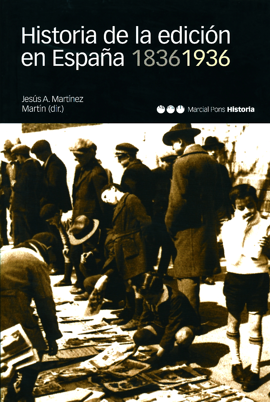 HISTORIA DE LA EDICIÓN EN ESPAÑA. 1836-1936