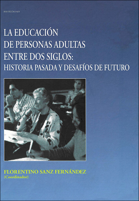 La educación de personas adultas entre dos siglos: historia pasada y desafíos de futuro