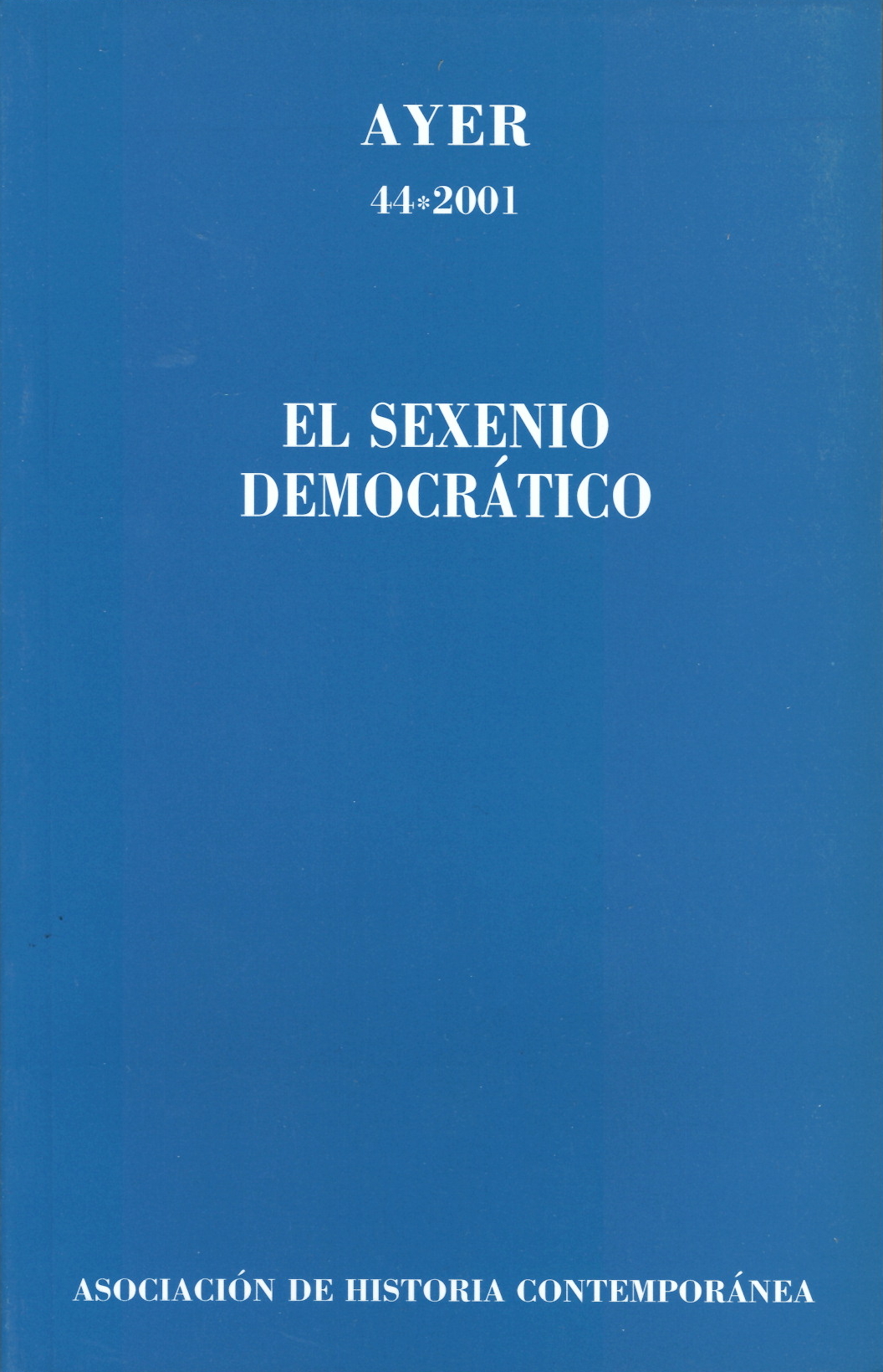 SEXENIO DEMOCRÁTICO, EL