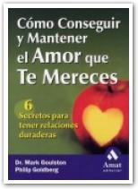 Cómo conseguir y mantener el amor que te mereces