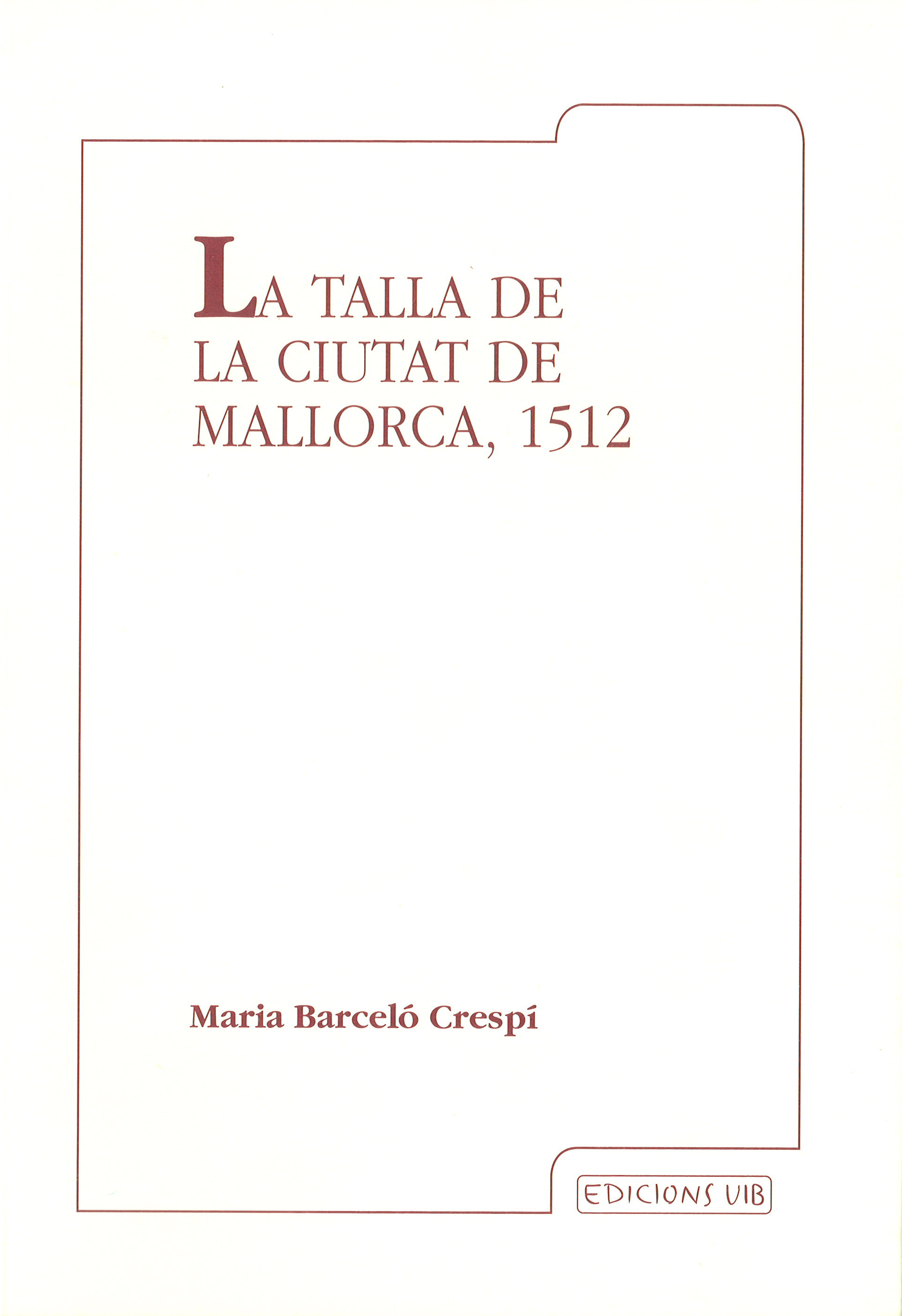 La talla de la ciutat de Mallorca, 1512