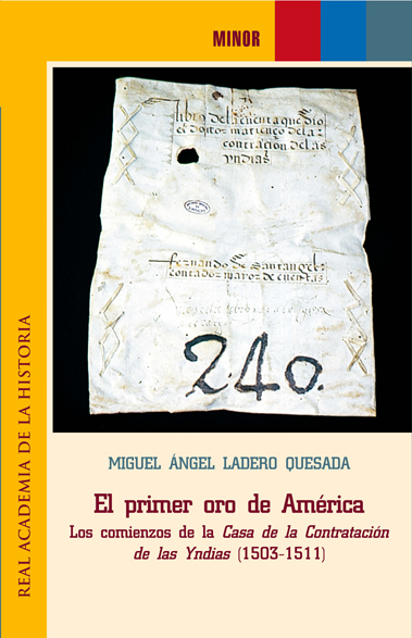 El primer oro de América: los comienzos de la Casa de la Contratación de las Indias (1503-1511)
