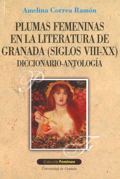 Plumas femeninas en la literatura de Granada (siglos VIII-XX)