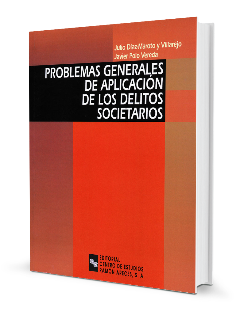 Problemas generales de aplicación de los delitos societarios