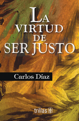 La virtud de ser justo