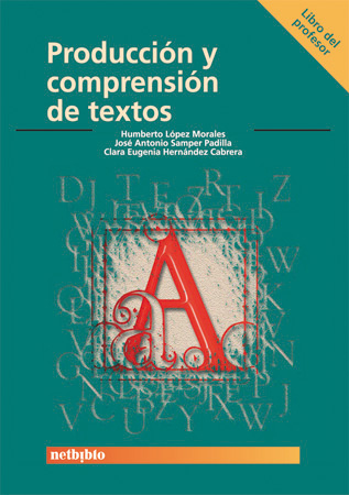 Producción y Compresión de Textos. Libro del Profesor.