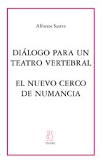 Dialógo para un teatro vertebral;El nuevo cerco de Numancia
