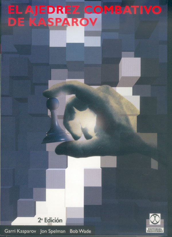 Ajedrez combativo de Kasparov, El