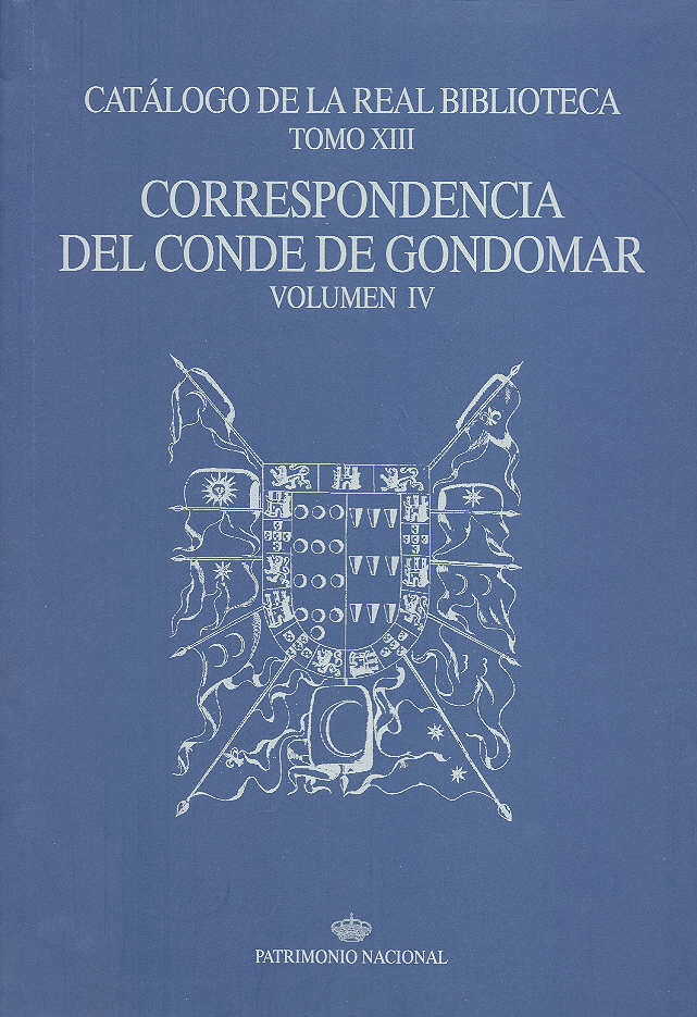 Catálogo de la Real Biblioteca tomo XIII: correspondencia del Conde de Gondomar, volumen IV