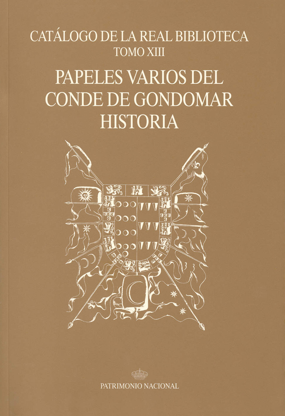 Catálogo de la Real Biblioteca tomo XIII: papeles varios del Conde de Gondomar Historia