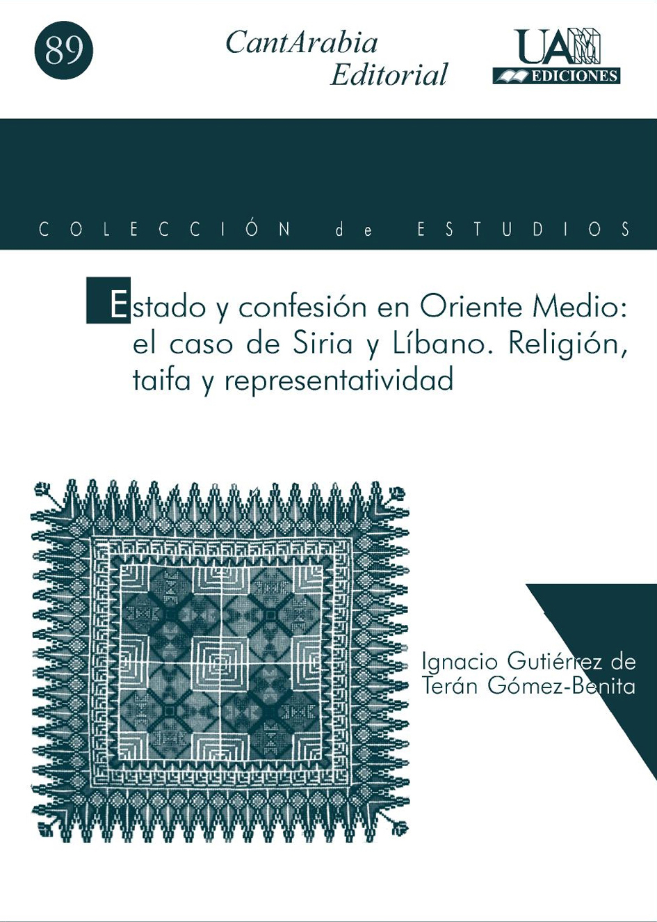 Estado y confesión en Oriente Medio: el caso de Siria, Líbano. Religión, taifa y representatividad