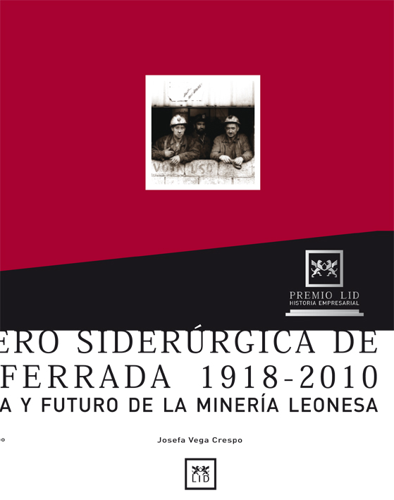 Minero Siderúrgica de Ponferrada 1918-2010.