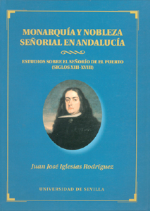 Monarquía y Nobleza señorial en Andalucía