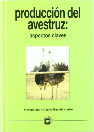 Producción del avestruz: Aspectos claves.