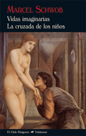 Vidas imaginarias  & La cruzada de los niños