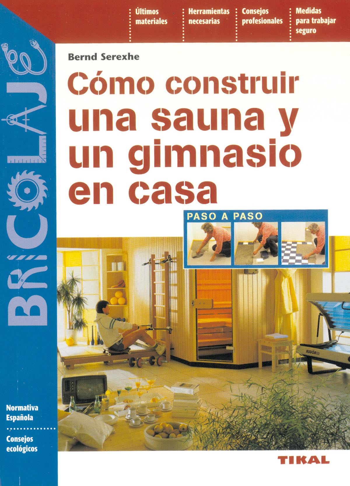 Cómo construir una sauna y un gimnasio en casa