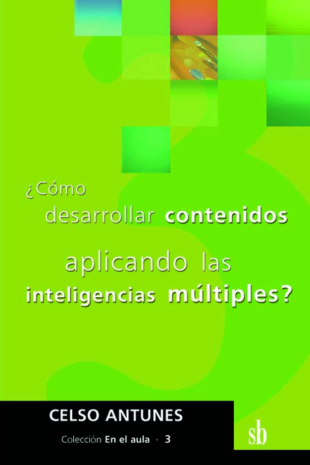 ¿Cómo desarrollar contenidos aplicando las inteligencias múltiples?