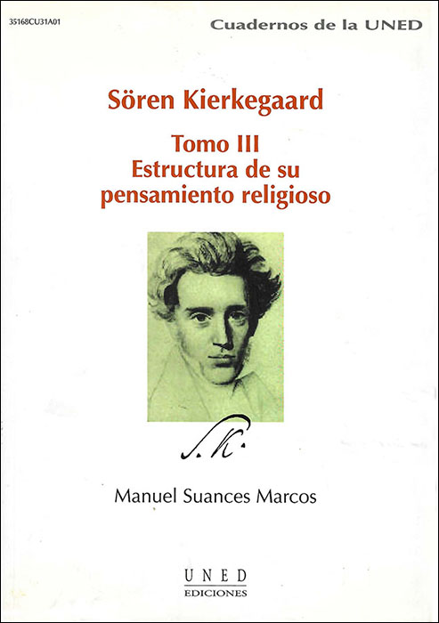 Sören kierkegaard. Tomo III: Estructura de su pensamiento religioso