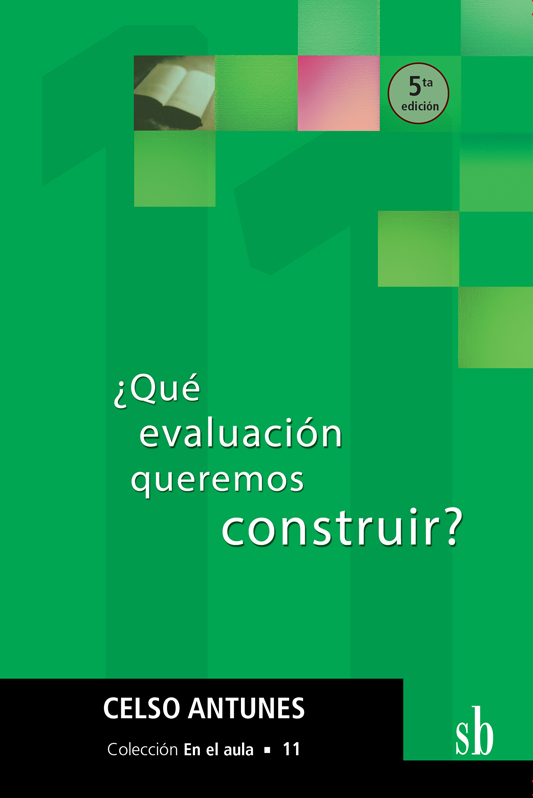 ¿Qué evaluación queremos construir?
