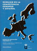 DERECHO DE LA COMPETENCIA EUROPEO Y ESPAÑOL. Curso de Iniciación. Volúmen IV