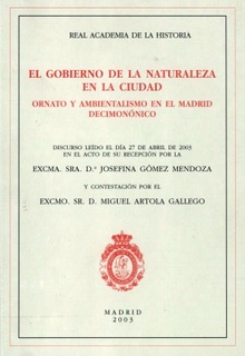 El gobierno de la naturaleza en la ciudad. Ornato y ambientalismo en el Madrid decimonónico.