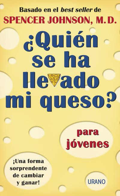 ¿Quién se ha llevado mi queso? para jóvenes