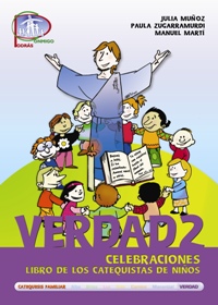 Verdad 2. Celebraciones. Libro de los catequistas de niños