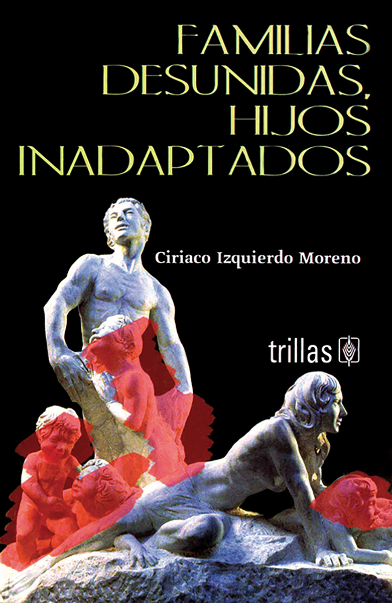 Familias desunidas, hijos inadaptados